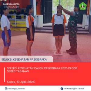 Kegiatan Kesbangpol Kabupaten Tabanan. Kamis, 10 April 2025. Seleksi Kesehatan Calon Paskibraka