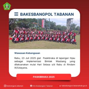 Rabu, 23 Juli 2025 giat Paskibraka di lapangan hijau sebagai implementasi Bimtek Wasbang yang d