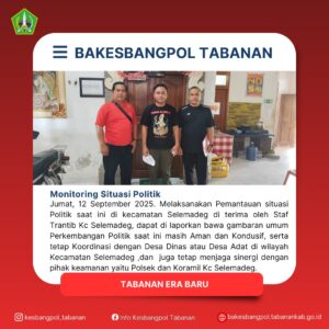 Jumat, 12 September 2025. Melaksanakan Pemantauan situasi Politik saat ini di kecamatan Selemade