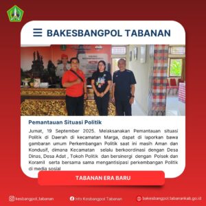 Jumat, 19 September 2025. Melaksanakan Pemantauan situasi Politik di Daerah di kecamatan Marga,